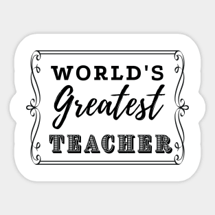 Worlds Greatest Teacher Sticker